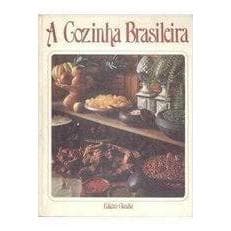 A Cozinha Brasileira- Edições Gluadia