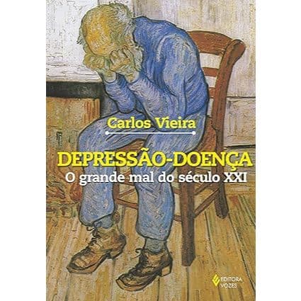 Depressão-doença - O grande mal do século XXI: Teorias, conceitos, sintomas, sinais, métodos de tratamento