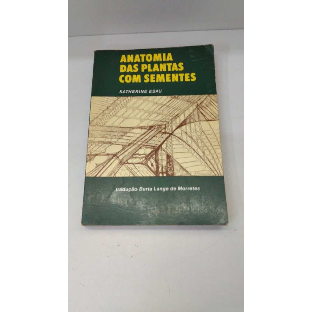 Livro Anatomia das Plantas Com Sementes Katherine Esau Editora Edgard Blucher 13219