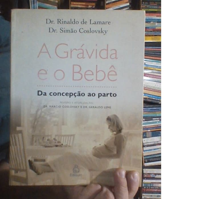 livro a grávida e o bebê, da concepção ao parto, Dr. Rinaldo de Lamare, Dr. Simão Coslovsky, ed ediouro