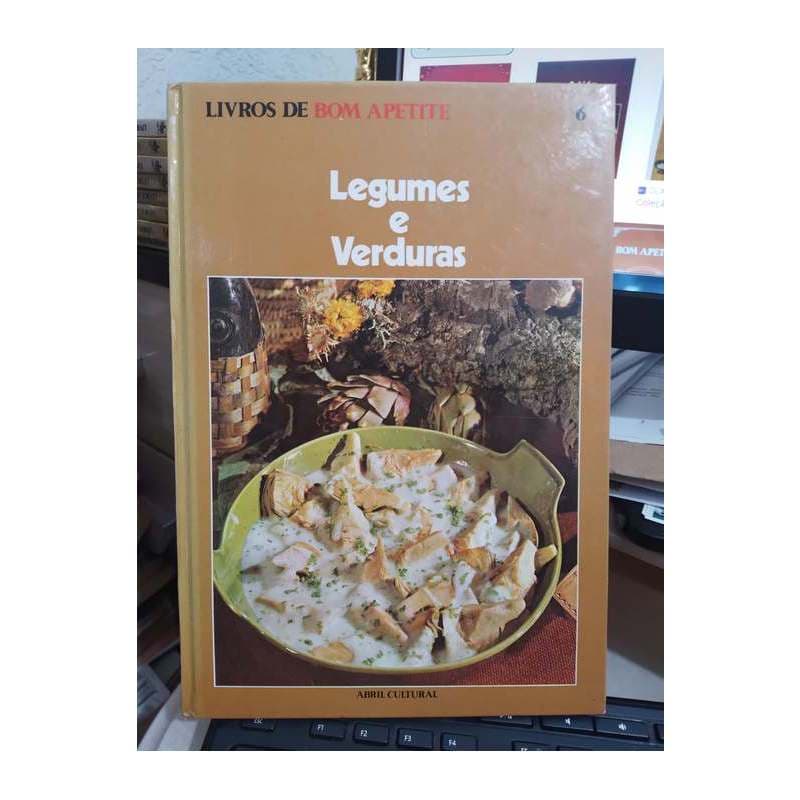 Legumes E Verduras - Livros De Bom Apetite - Abril Cultural