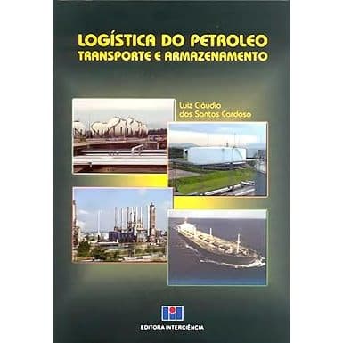 Logística do Petróleo: Transporte e Armazenamento