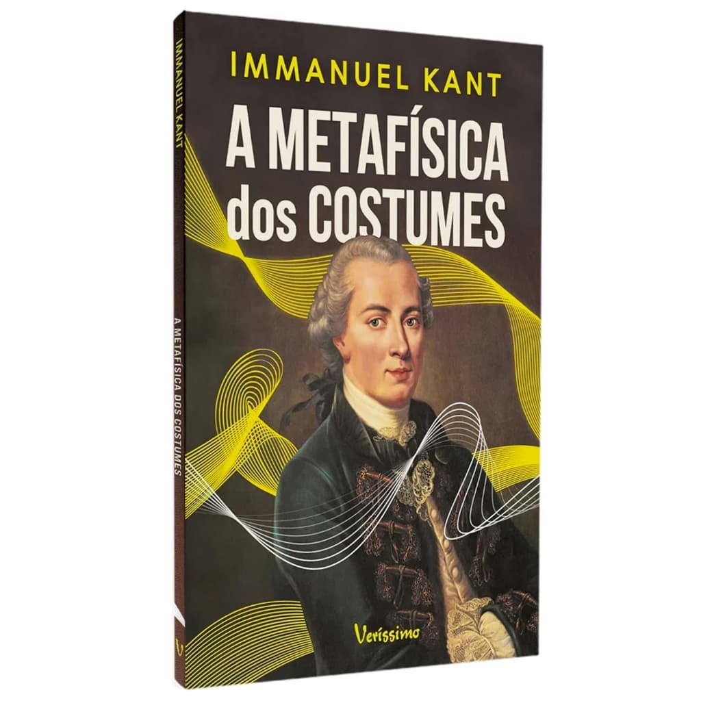 Livro A Metafísica dos Costumes - Immanuel Kant