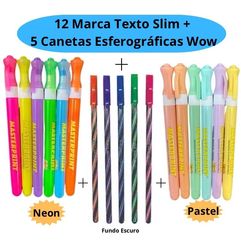 Kit 12 Marca Texto Slim ( Pastel e Neon) Masterprint + 5 Canetas Esferográfica Wow Fundo Escuro 0.7mm Jocar