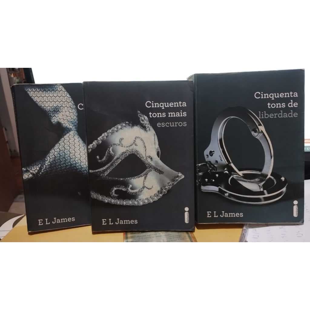 Trilogia Cinquenta tons de cinza, Cinquenta Tons mais Escuros, Cinquenta Tons de Liberdade - E L James