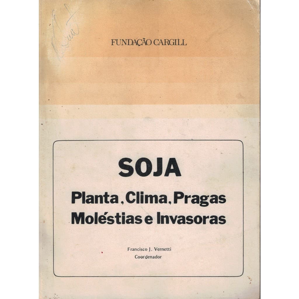 Livro Soja - Planta, Clima, Pragas Moléstias e Invasoras (vol. 1)