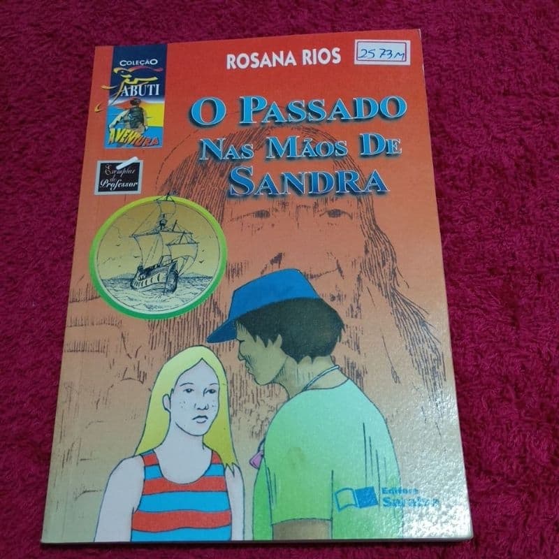 O passado nas mãos de Sandra  Rosana Rios  ( 2573 m)