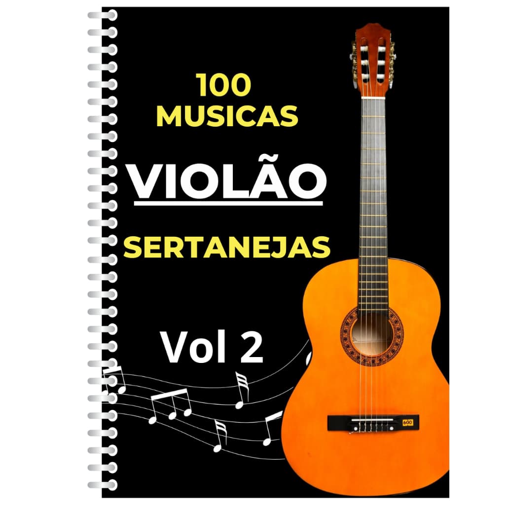 100 Músicas Sertanejas Cifradas – Acordes Ilustrados e Batidas vol2