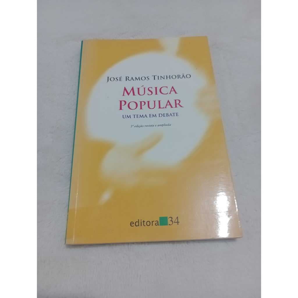 Livro Música Popular - Um tema em debate - José Ramos Tinhorão