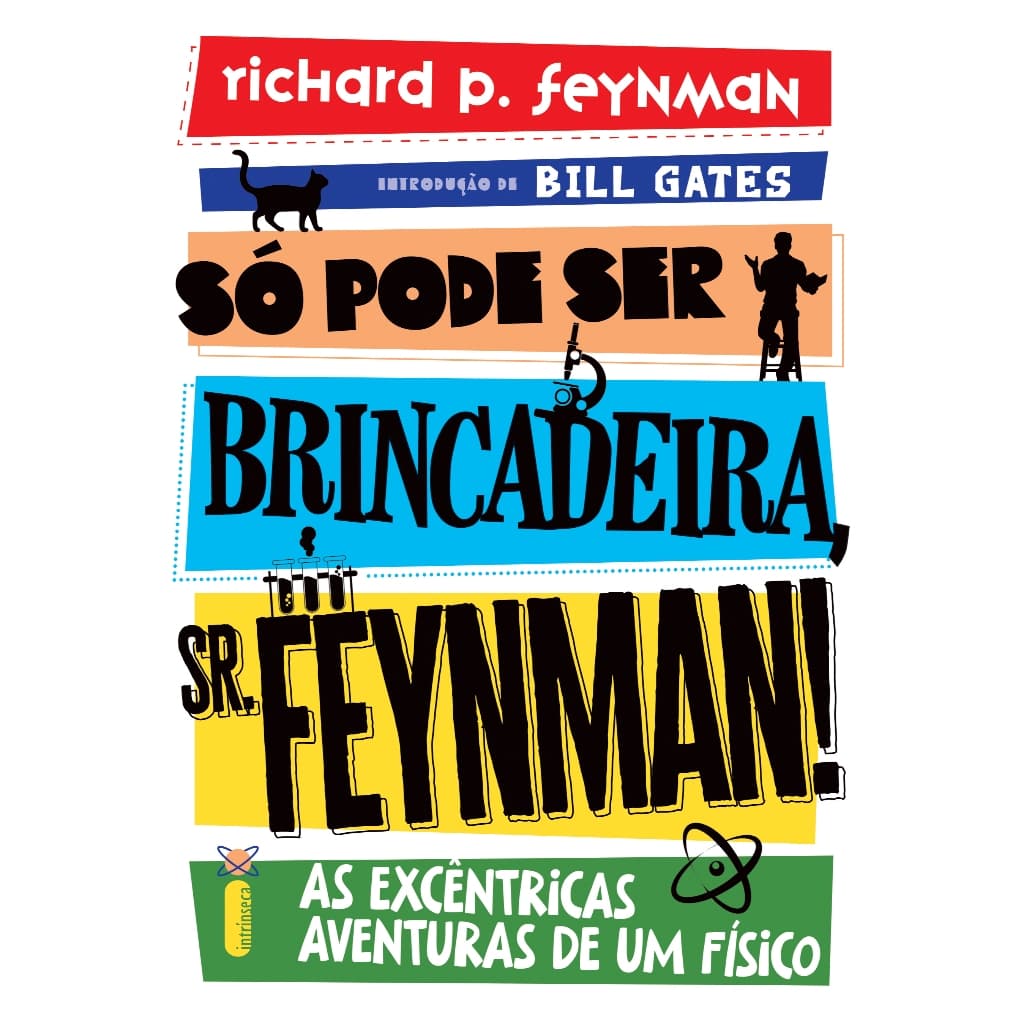 Só pode ser brincadeira, Sr. Feynman! - Nova edição: As excêntricas aventuras de um físico