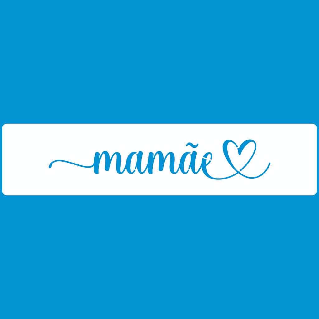 Stencil 5 X 20 Faixa MAMÃE Molde Vazado Pintura Tecido Mdf Madeira Parede Camiseta Pano Prato