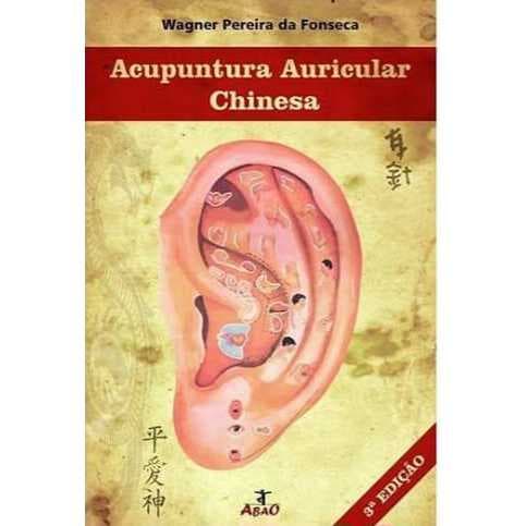 Livro Acupuntura Auricular Chinesa 5a Ed. - Auriculoterapia Por Wagner Pereira Da Fonseca
