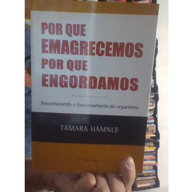 livro por que emagrecemos, por que engordamos, Tamara Hamnle, ed m.books