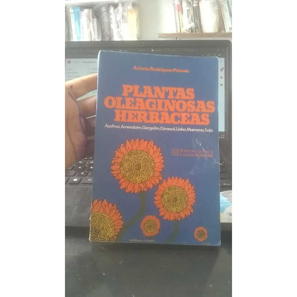 Plantas Oleaginosas Herbaceas - Ariosto Rodrigues Peixoto
