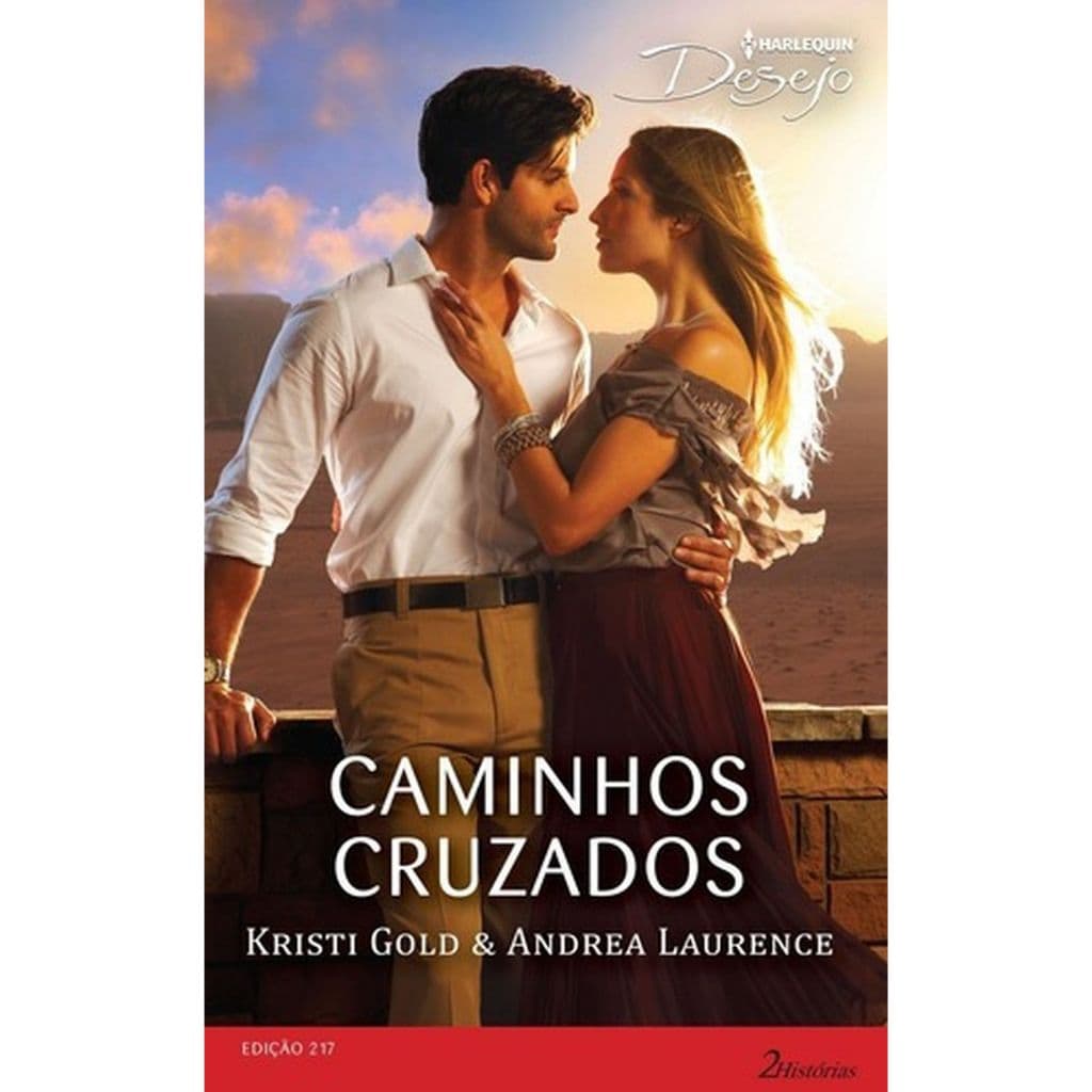 Livro: Desejo 217 - Caminhos Cruzados Autor: Kristi Gold, Andrea Laurence (Novo, Lacrado)