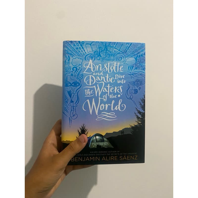 Aristotle and Dante Dive Into The Waters of the World - Benjamin Alire Sáenz