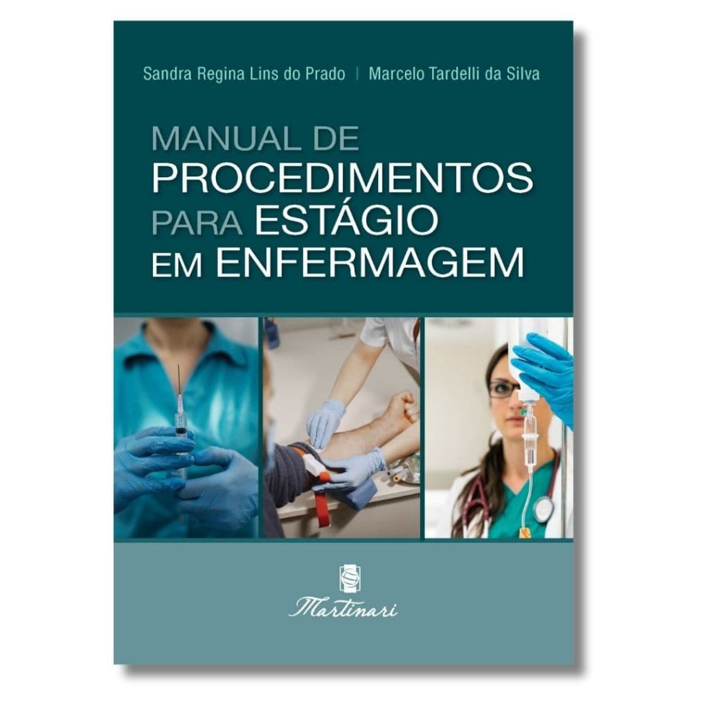 Manual De Procedimentos Para Estagio Enfermagem - Guia Definitivo para seu Estágio Em Enfermagem