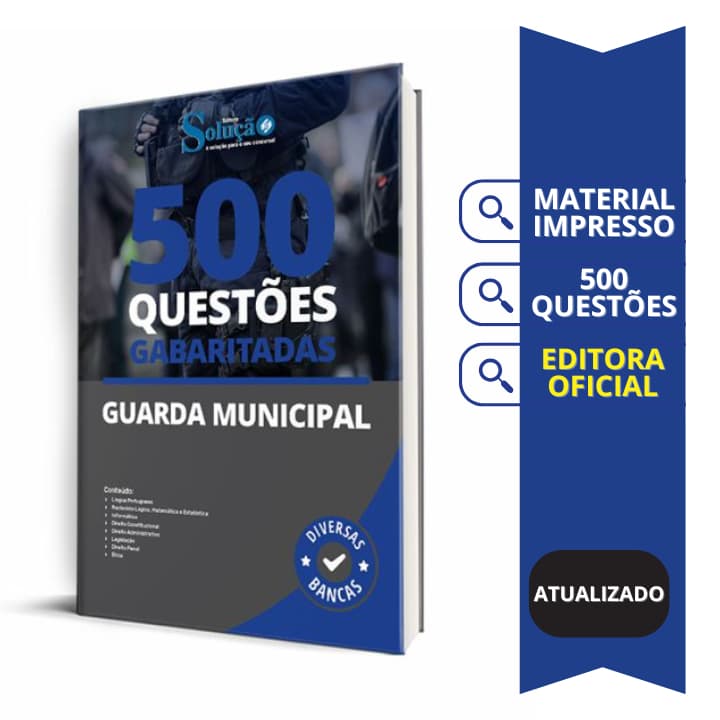 Caderno de Questões Guarda Municipal - 500 Questões Gabaritadas
