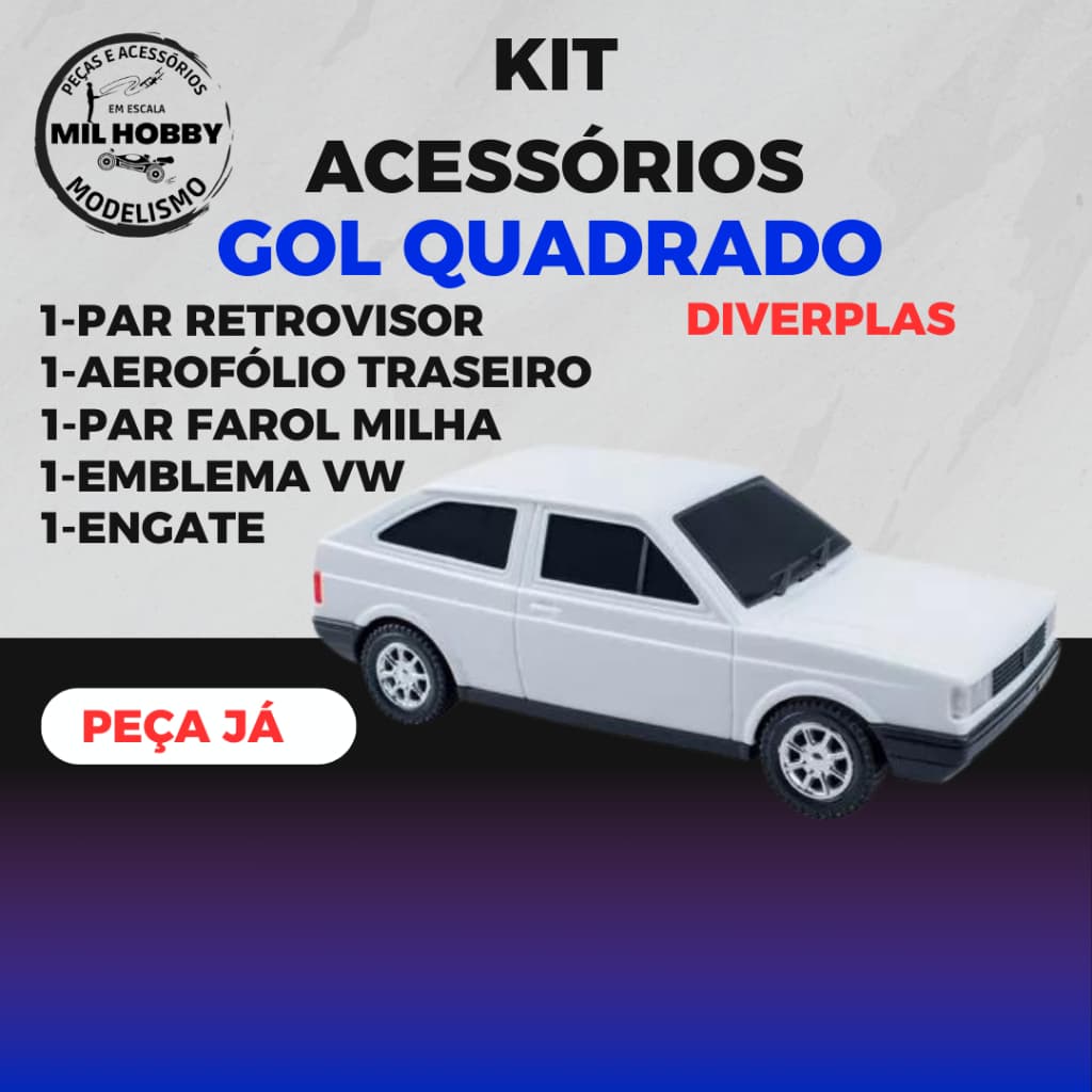 ACESSORIOS PARA MINIATURA GOL QUADRADO ( DIVERPLAS)