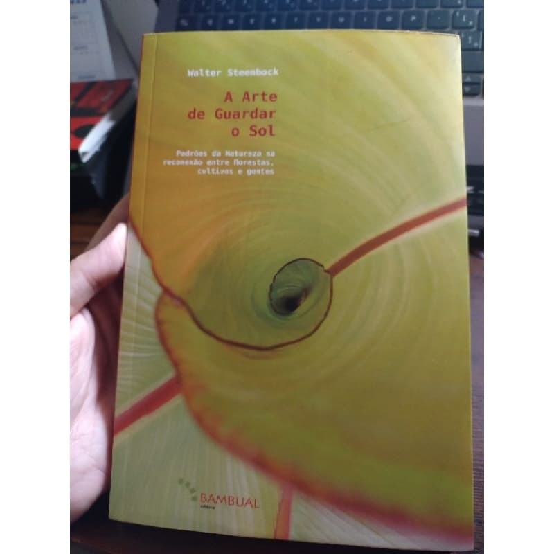Livro: A arte de plantar o sol - Walter Steenbock