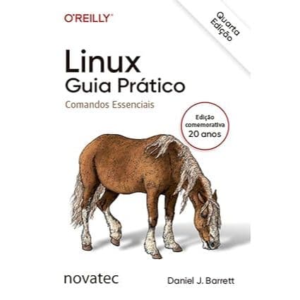 Livro Linux Guia Prático – 4ª Edição: Comandos Essenciais
