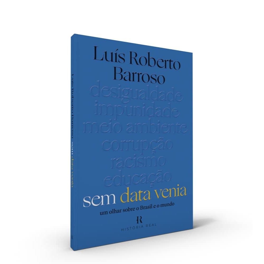 📘 Sem Data Venia: Um Olhar Sobre o Brasil e o Mundo | Luís Roberto Barroso