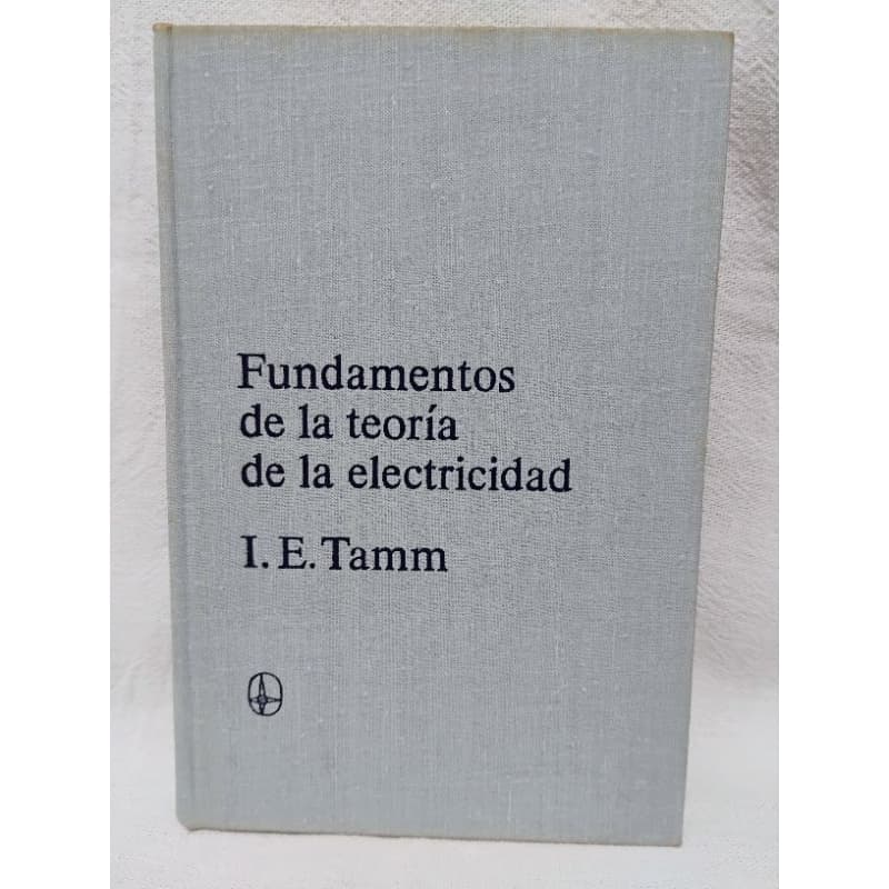 fundamentos de lá teoria de lá electricidad I.E.Tamm