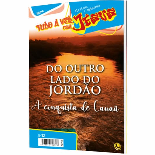 Revista Nº 12 Tudo a Ver Com Jesus - Do Outro Lado do Jordão - ALUNO
