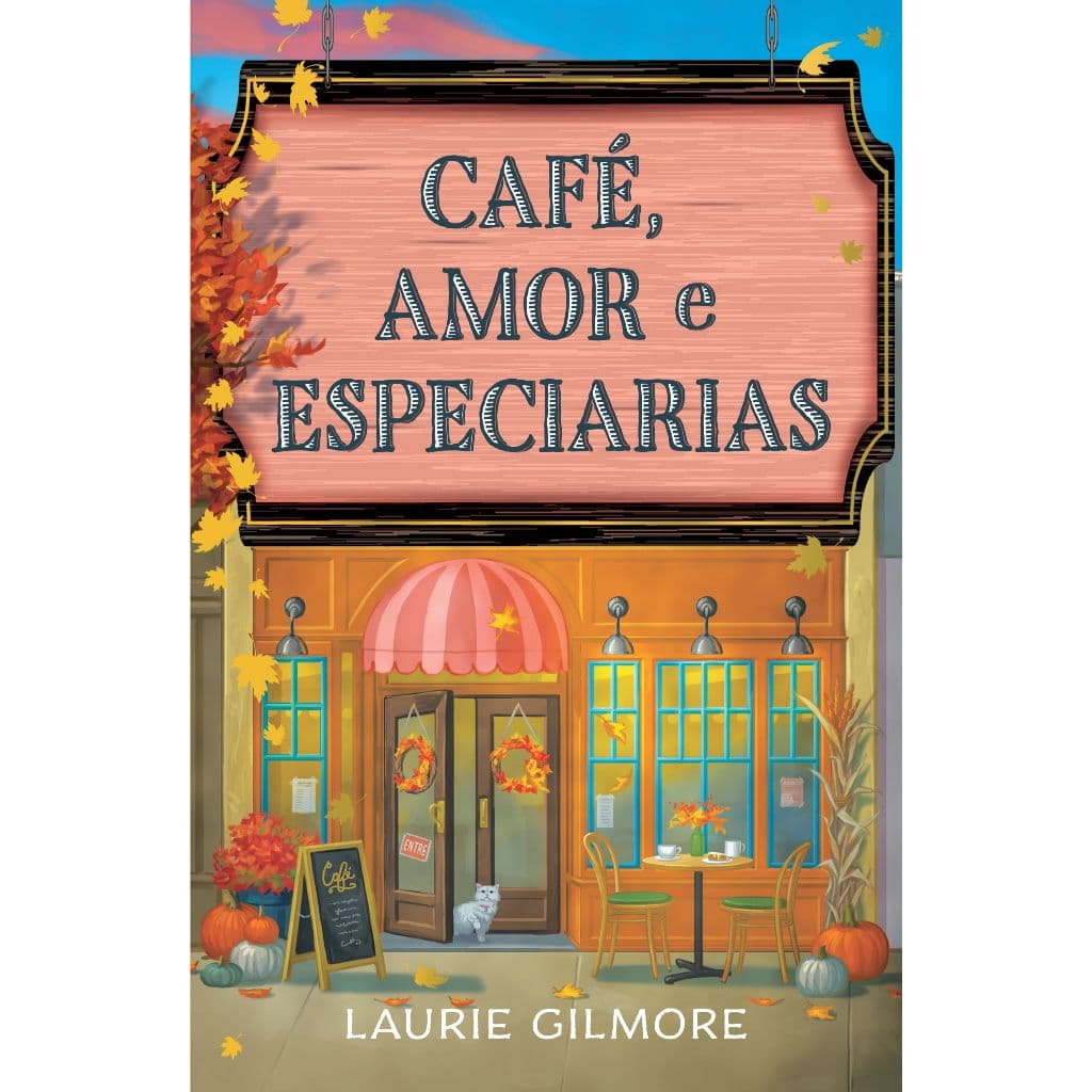 Livro Café, amor e especiarias Série Amores de Dream Harbor Vol 1 Laurie Gilmore Intrínseca