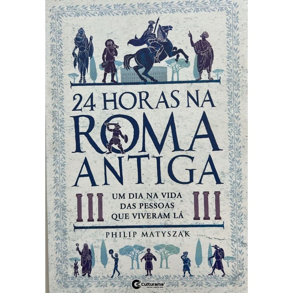 24 horas na Roma Antiga