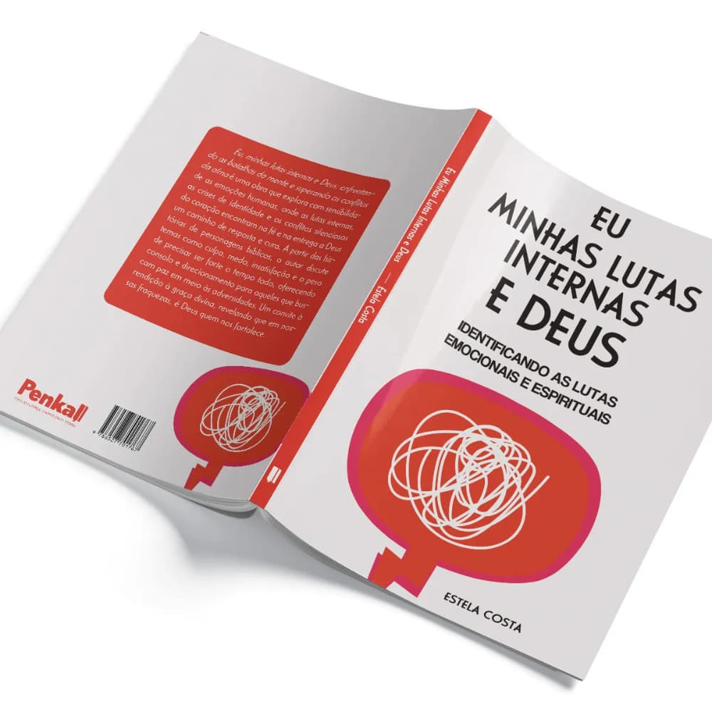 Eu, Minhas Lutas Internas e Deus: Encontre Paz nas Suas Lutas Emocionais e Espirituais - 2° EDIÇÃO