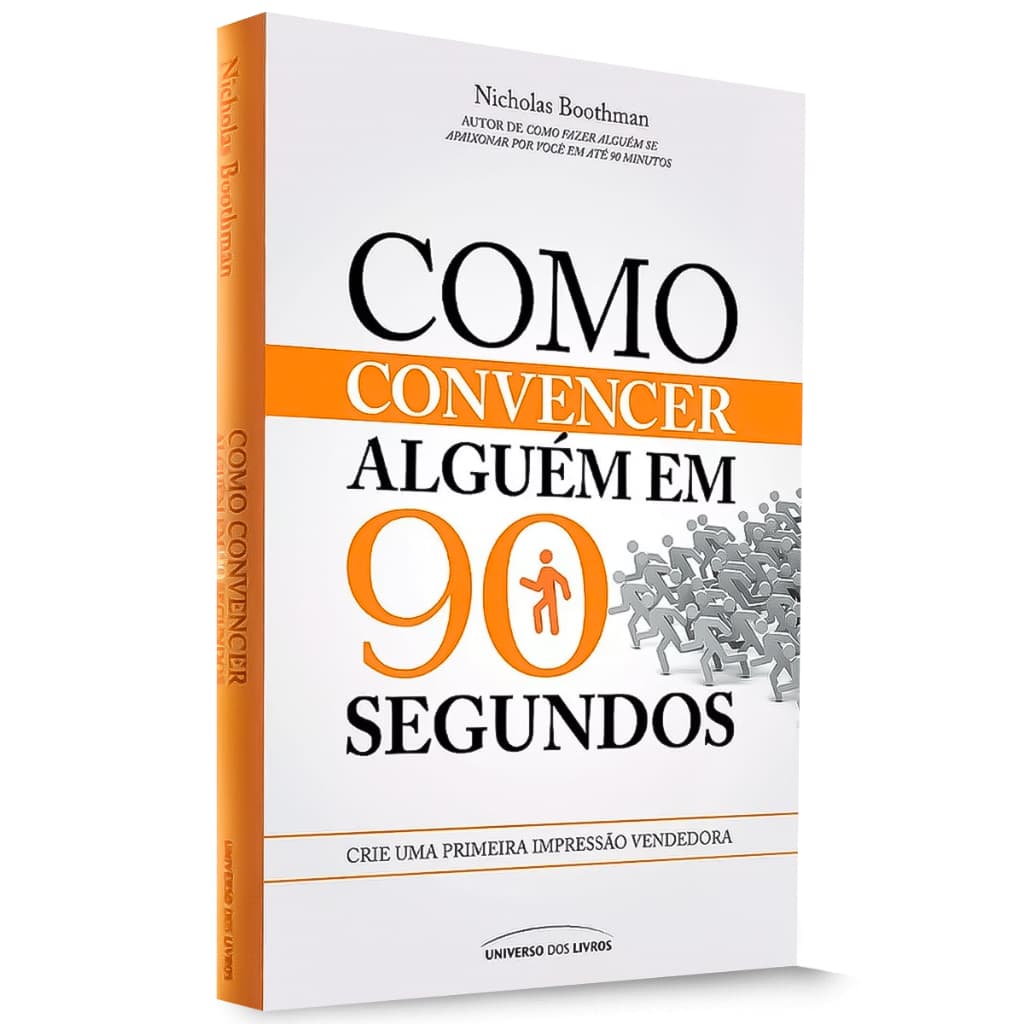 Livro Como Convencer Alguém em 90 segundos: Crie Uma Primeira Impressão Vendedora