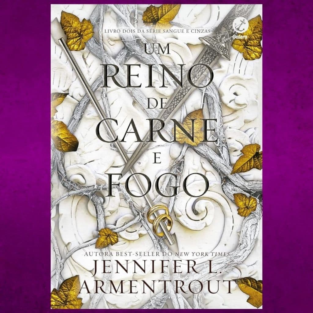 Livro - Um Reino de Carne e Fogo (Sangue e Cinzas Vol. 2) - Jennifer L. Armentrout (Novo e Lacrado)