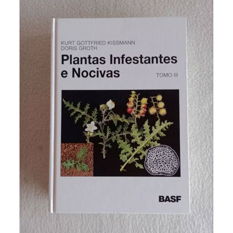 Plantas Infestantes E Nocivas 1º Edição Tomo 3
