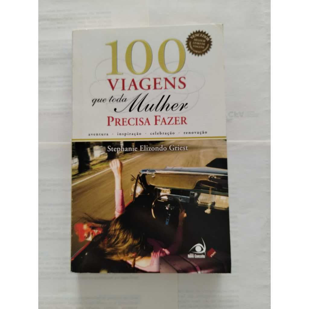 LIVRO 100 VIAGENS QUE TODA MULHER PRECISA FAZER