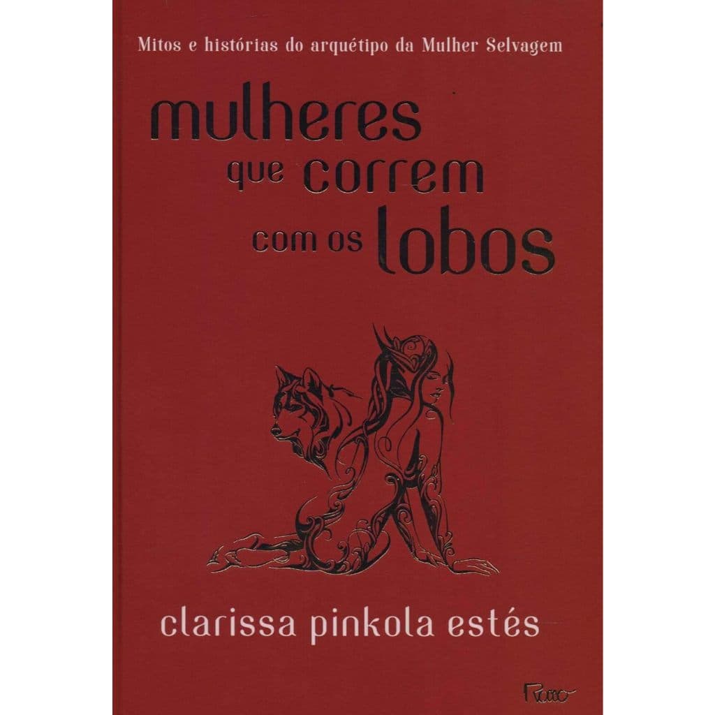 Livro - Mulheres que correm com os lobos - Capa Dura Luxo
