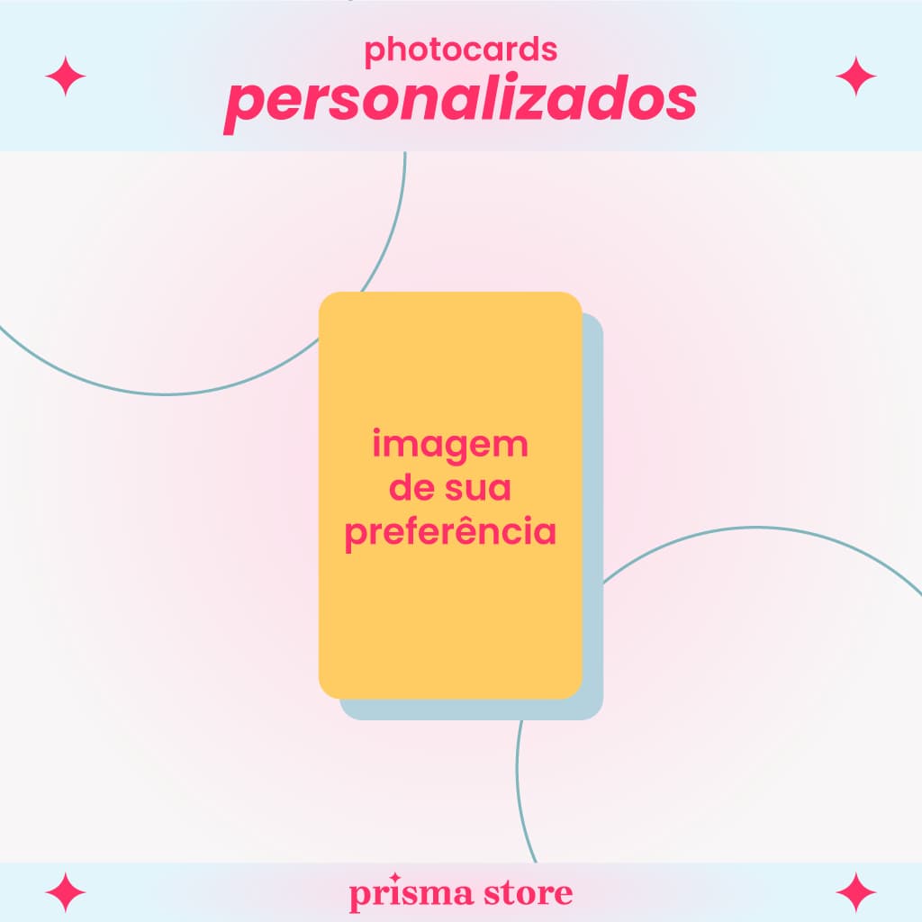 Photocards Fanmades Personalizados Frente e Verso