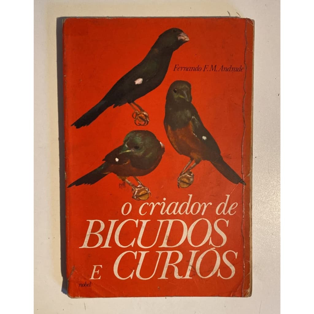 O Criado de Bicudos e Curiós - Fernando F. M. Andrade