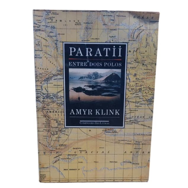 Paratii: Entre Dois Pólos - Amyr Klink