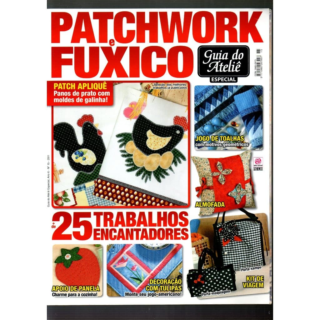 Revista Patchwork E Fuxico, Ano 6, N 15, 2011