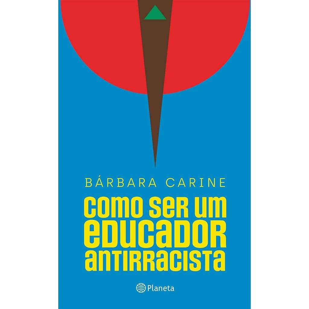 Como ser um educador antirracista: Para familiares e professores