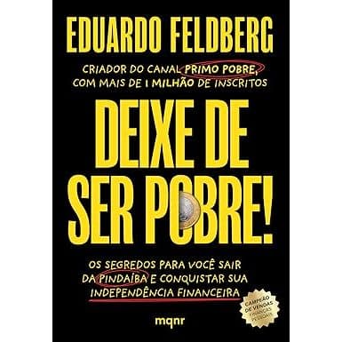 Deixe de ser Pobre Eduardo Feldberg edição econômica