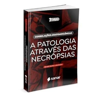 Correlações Anatomoclínicas: A patologia através das necrópsias