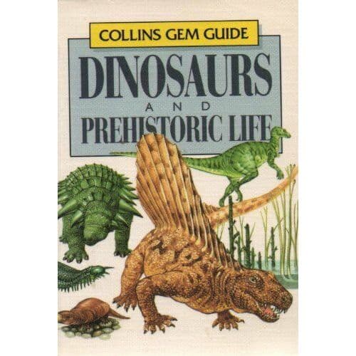 Dinosaurs and prehistoric life - Collins gem guide