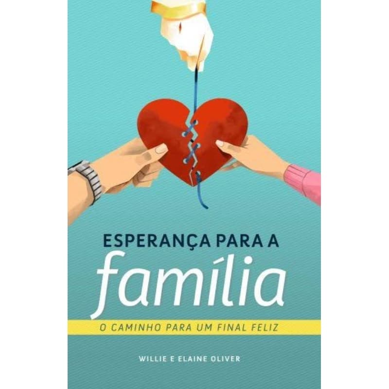 Esperança para a Família - Livro por Willie e Elaine Oliver