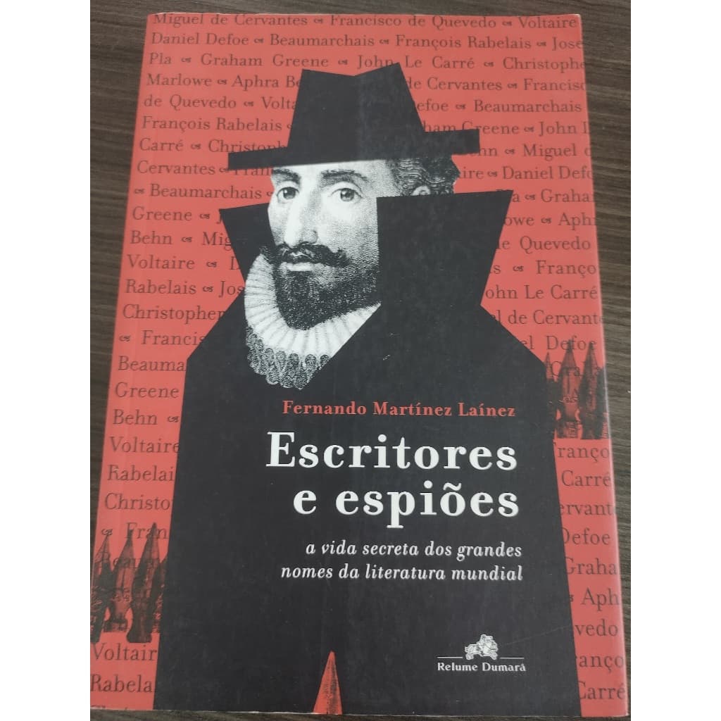 Livro Escritores e Espioes A Vida Secreta dos grandes nomes da literatura mundial de Fernando Martinez Lainez