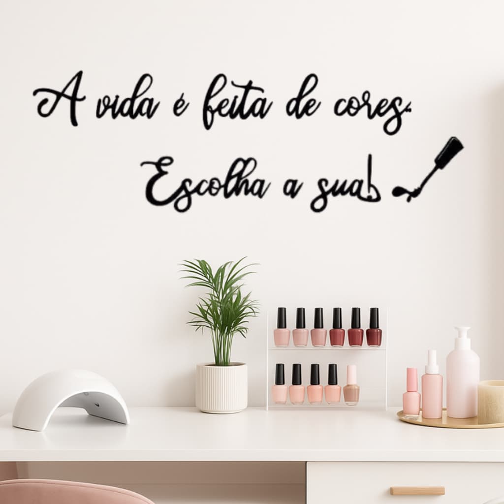 Frase A Vida É Feita De Cores Escolha A Sua Esmalte Salão de Beleza Nails Designer mdf
