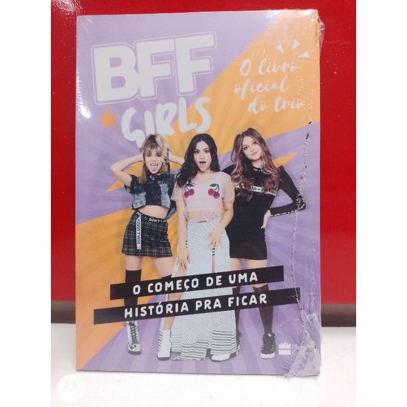 Livro BFF Girls - O Começo de Uma História pra Ficar J