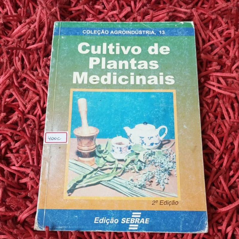 Cultivo de plantas medicinais Coleção agroindústria Sebrae (400c)