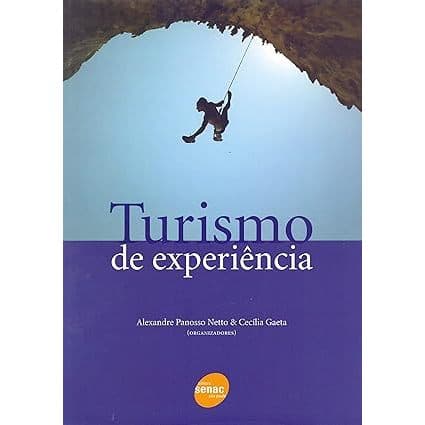 Turismo de experiência Alexandre Panosso Netto e Cecília Gaeta